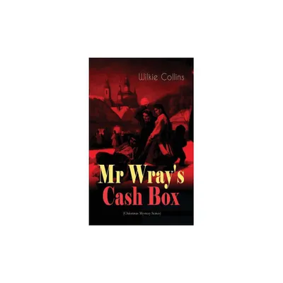 Mr Wrays Cash Box (Christmas Mystery Series) - by Wilkie Collins (Paperback)