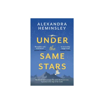 Under the Same Stars - by Alexandra Heminsley (Paperback)