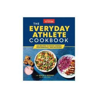 The Everyday Athlete Cookbook - by Americas Test Kitchen (Paperback)