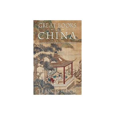 Great Books of China - by Frances Wood (Hardcover)