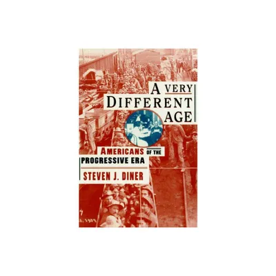 A Very Different Age - by Steven Diner (Paperback)