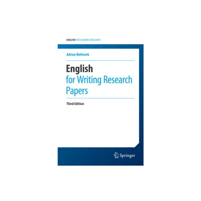 English for Writing Research Papers - (English for Academic Research) 3rd Edition by Adrian Wallwork (Paperback)