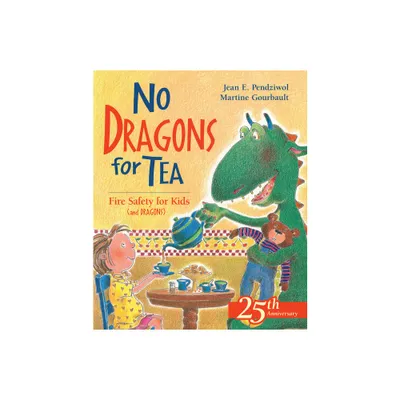 No Dragons for Tea - (Dragon Safety) by Jean E Pendziwol (Paperback)