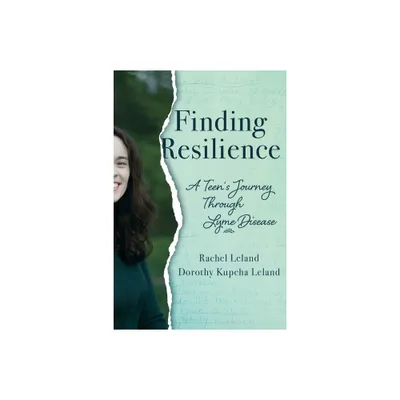 Finding Resilience - by Rachel Leland & Dorothy K Leland (Paperback)