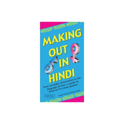 Making Out in Hindi - (Making Out Books) by Daniel Krasa & Rainer Krack (Paperback)