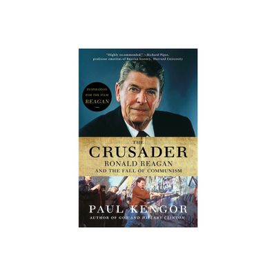 The Crusader - by Paul Kengor (Paperback)