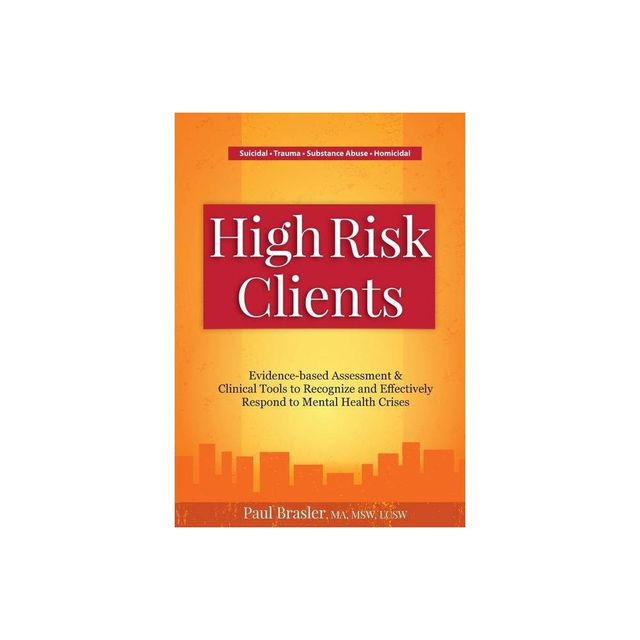 High Risk Clients - by Paul Brasler (Paperback)