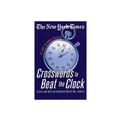 The New York Times Crosswords to Beat the Clock - (New York Times Crossword Puzzles) (Paperback)