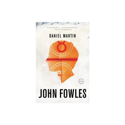 Daniel Martin - by John Fowles (Paperback)