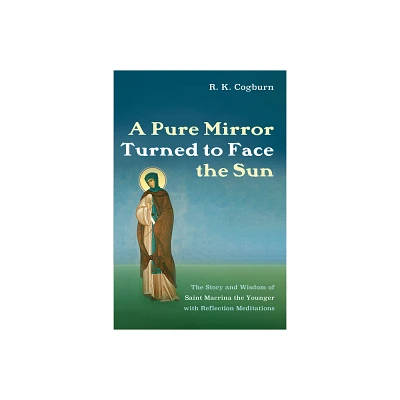 A Pure Mirror Turned to Face the Sun - by R K Cogburn (Paperback)