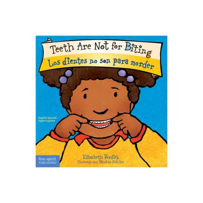 Teeth Are Not for Biting / Los Dientes No Son Para Morder Board Book - (Best Behavior(r)) by Elizabeth Verdick