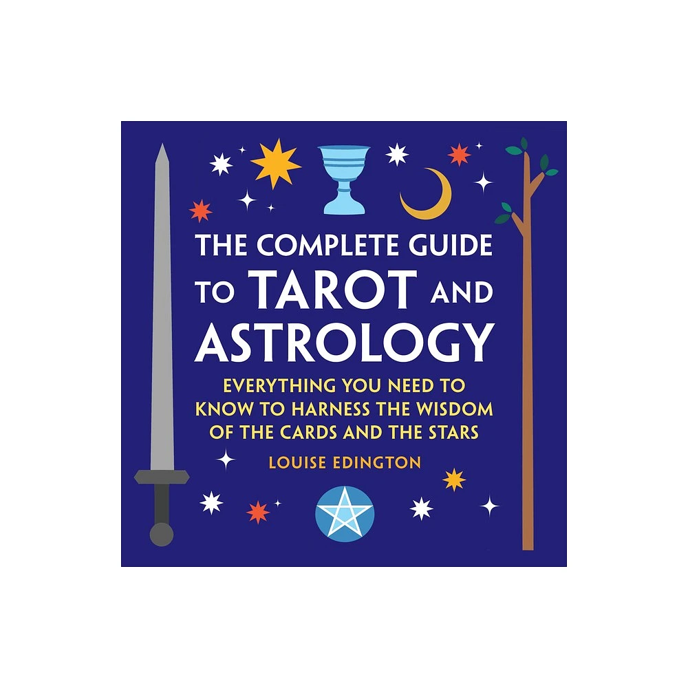 The Complete Guide to Tarot and Astrology