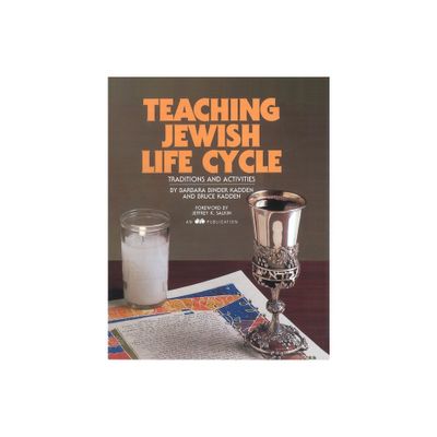 Teaching Jewish Life Cycle: Traditions and Activities - by Behrman House (Paperback)