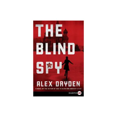 The Blind Spy - (Anna Rensikov) Large Print by Alex Dryden (Paperback)