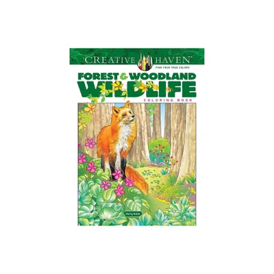 Creative Haven Forest & Woodland Wildlife Coloring Book - (Adult Coloring Books: Animals) by Marty Noble (Paperback)