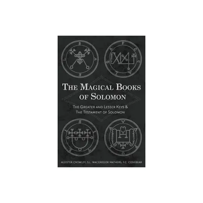 The Magical Books of Solomon - by Aleister Crowley & S L MacGregor Mathers & F C Conybear (Paperback)