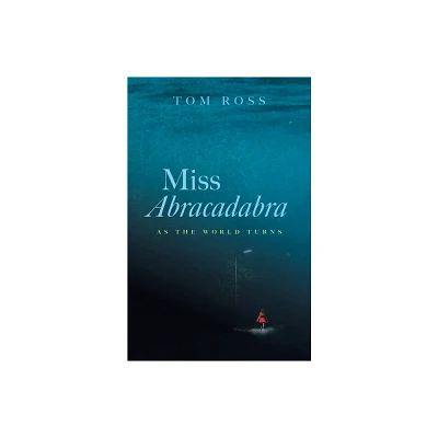 Miss Abracadabra - by Tom Ross (Paperback)