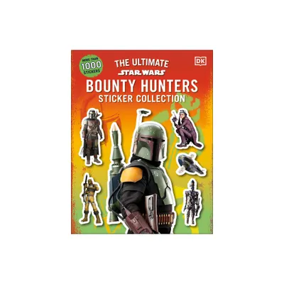 Star Wars Bounty Hunters Ultimate Sticker Collection - by DK (Paperback)