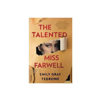 The Talented Miss Farwell - by Emily Gray Tedrowe (Paperback)