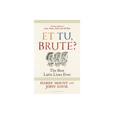 Et Tu, Brute? - by Harry Mount & John Davie (Hardcover)