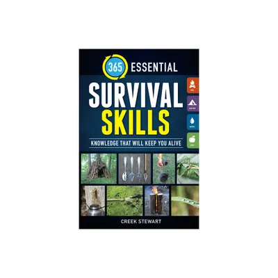 365 Essential Survival Skills - by Creek Stewart (Paperback)