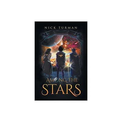 Among The Stars - by Nick Turman (Paperback)