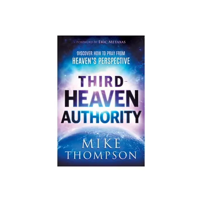 Third-Heaven Authority - by Mike Thompson (Paperback)