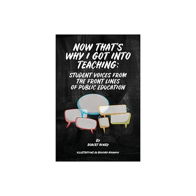 Now Thats Why I Got Into Teaching - by Robert Henry (Paperback)