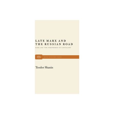 Late Marx and the Russian Road - (Monthly Review Press Classic Titles) by Teodor Shanin (Paperback)