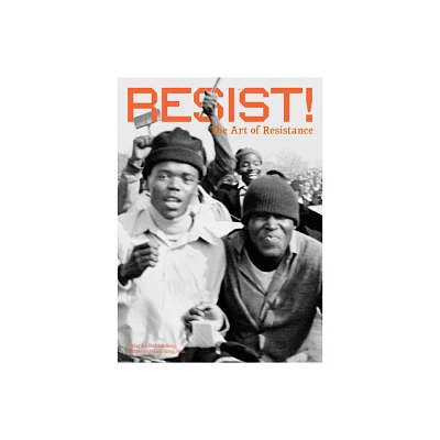 Resist! - by Nanette Snoep & Ricardo Mrquez Garca & Lydia Hauth & Vera Marusic (Paperback)