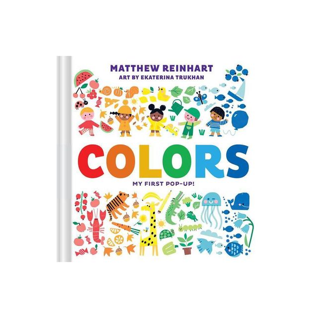 Colors: My First Pop-Up! (a Pop Magic Book) - by Matthew Reinhart (Board Book)