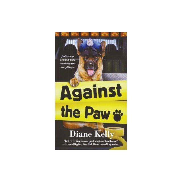 Against the Paw - (Paw Enforcement Novel) by Diane Kelly (Paperback)