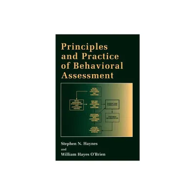 Principles and Practice of Behavioral Assessment - (Applied Clinical Psychology) by Stephen N Haynes & William Hayes OBrien (Hardcover)