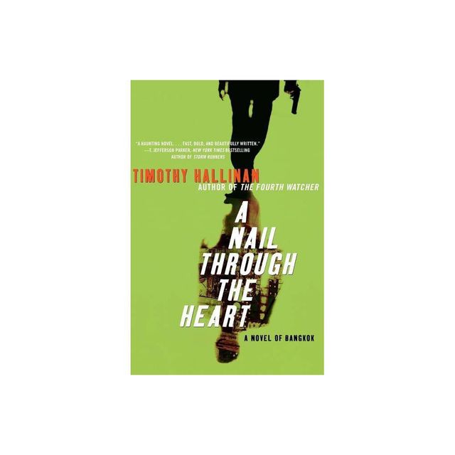 A Nail Through the Heart - by Timothy Hallinan (Paperback)