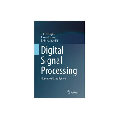 Digital Signal Processing - by S Esakkirajan & T Veerakumar & Badri N Subudhi (Paperback)