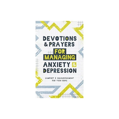 Devotions and Prayers for Managing Anxiety and Depression (Teen Boy) - by Elijah Adkins (Paperback)