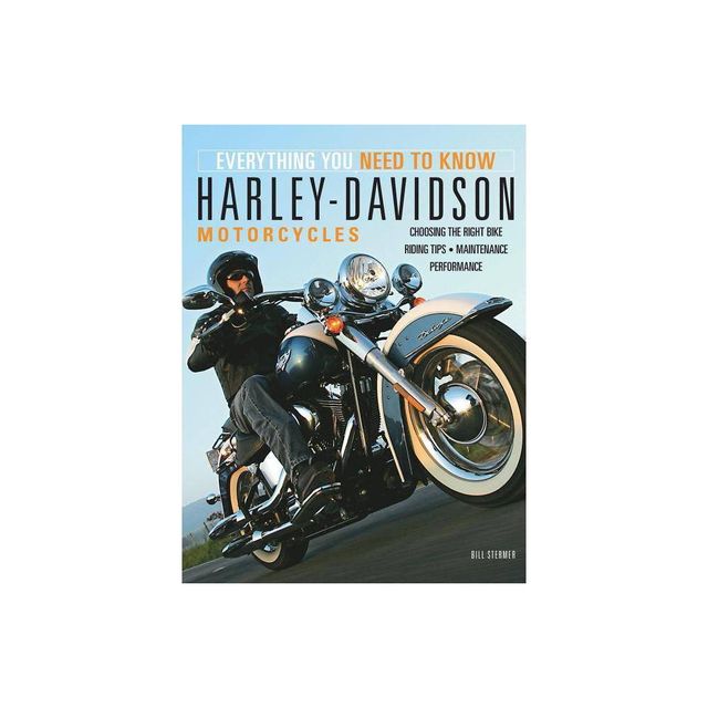 Harley-Davidson Motorcycles - (Everything You Need to Know) by Bill Stermer (Paperback)