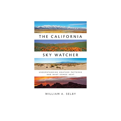 The California Sky Watcher - by William A Selby (Paperback)