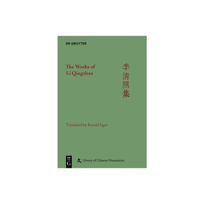 The Works of Li Qingzhao - (Library of Chinese Humanities) by Ronald Egan (Hardcover)