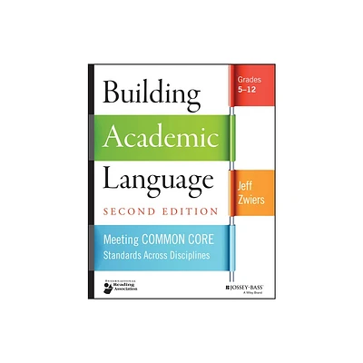 Building Academic Language - 2nd Edition by Jeff Zwiers (Paperback)