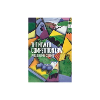 The New EU Competition Law - by Pablo Ibez Colomo (Hardcover)