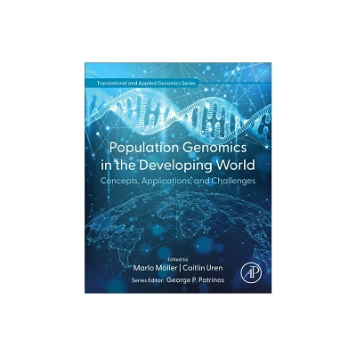 Population Genomics in the Developing World - (Translational and Applied Genomics) by Marlo Mller & Caitlin Uren & George P Patrinos (Paperback)