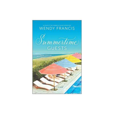 Summertime Guests - by Wendy Francis (Paperback)