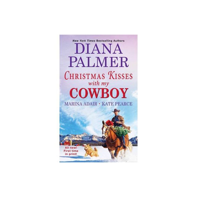 Christmas Kisses with My Cowboy - by Diana Palmer & Marina Adair & Kate Pearce (Paperback)