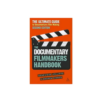 The Documentary Film Makers Handbook, 2nd Edition - by Genevieve Jolliffe & Andrew Zinnes (Paperback)