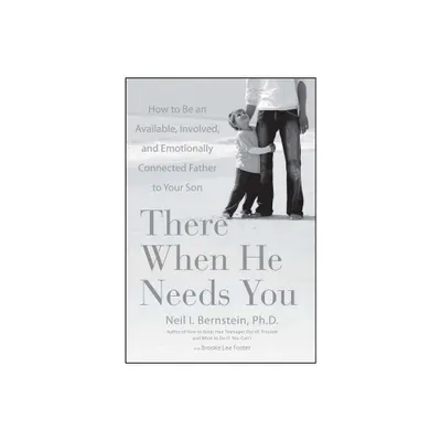 There When He Needs You - by Neil I Bernstein (Paperback)