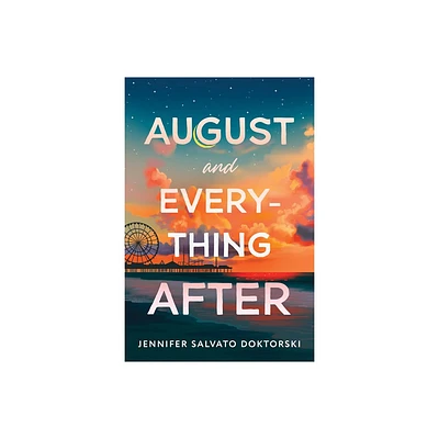 August and Everything After - by Jennifer Doktorski (Paperback)