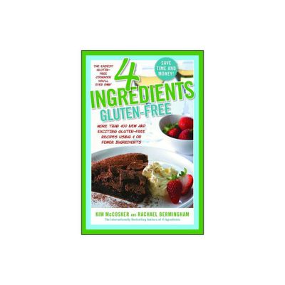 4 Ingredients Gluten-Free - by Kim McCosker & Rachael Bermingham (Paperback)