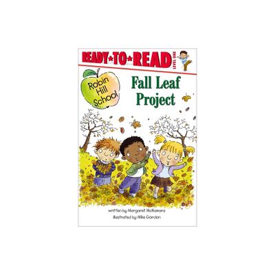 Fall Leaf Project - (Robin Hill School) by Margaret McNamara (Hardcover)