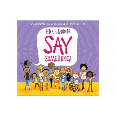 Say Something! - by Peter Hamilton Reynolds (Hardcover)